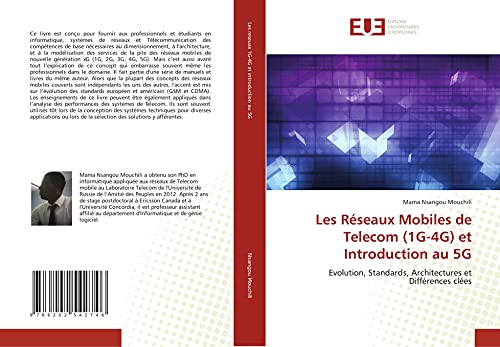 Les Réseaux Mobiles de Telecom (1G-4G) et Introduction au 5G: Evolution, Standards, Architectures et Différences clées