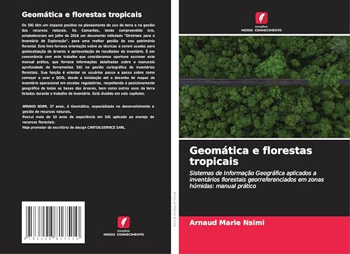 Geomática e florestas tropicais: Sistemas de Informação Geográfica aplicados a inventários florestais georreferenciados em zonas húmidas: manual prático