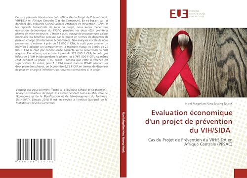 Evaluation économique d'un projet de prévention du VIH/SIDA: Cas du Projet de Prévention du VIH/SIDA en Afrique Centrale (PPSAC) von Éditions universitaires européennes