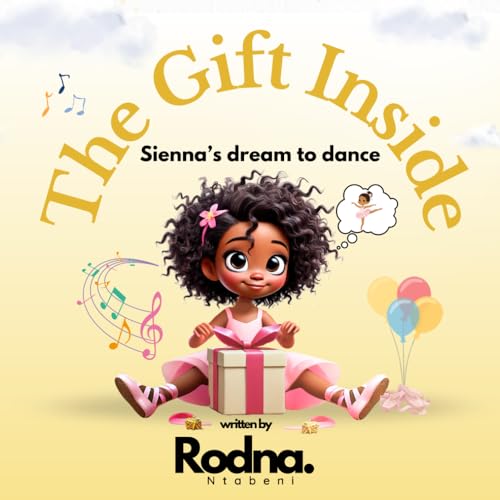 The Gift Within: Sienna's Dream to Dance von Success Publications Sar