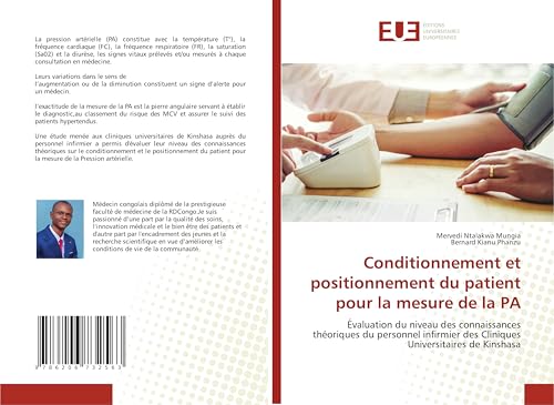 Conditionnement et positionnement du patient pour la mesure de la PA: Évaluation du niveau des connaissances théoriques du personnel infirmier des Cliniques Universitaires de Kinshasa von Éditions universitaires européennes
