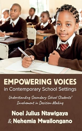 Empowering Voices in Contemporary School Settings: Understanding Secondary School Students' Involvement in Decision-Making von Resource Publications (CA)