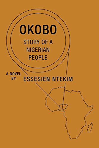 Okobo: Story of a Nigerian People Okobo: Story of a Nigerian People von Xlibris Corporation