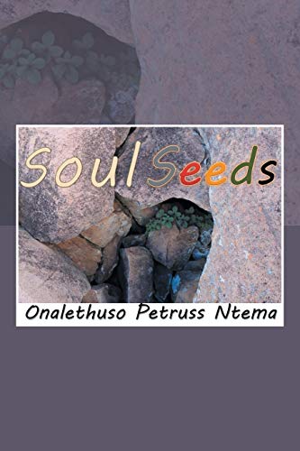 Soul Seeds: Reality and Mental Inspiration Poetry von Xlibris