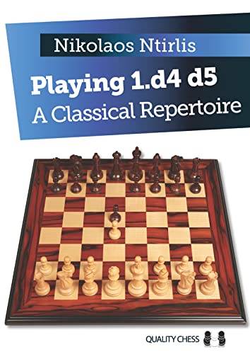 Playing 1.D4 D5: A Classical Repertoire