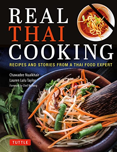 Real Thai Cooking: Recipes and Stories from a Thai Food Expert von Tuttle Publishing