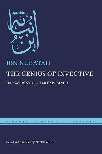 The Genius of Invective: Ibn Zaydūn's Letter Explained (Library of Arabic Literature) von New York University Press