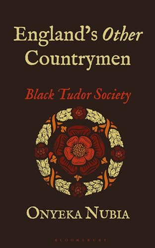 England’s Other Countrymen: Black Tudor Society (Blackness in Britain)