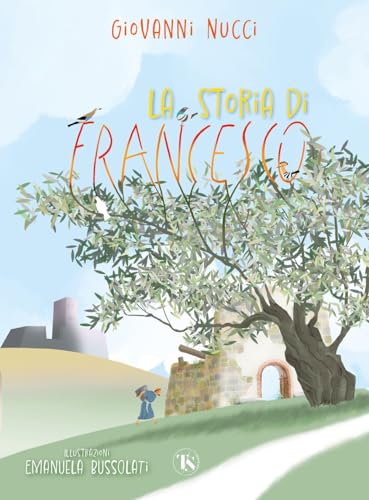 La storia di Francesco (Gli Aquiloni) von TS - Terra Santa