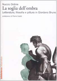La soglia dell'ombra. Letteratura, filosofia e pittura in Giordano Bruno von Marsilio