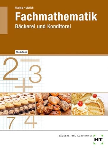 eBook inside: Buch und eBook Fachmathematik, m. 1 Buch, m. 1 Beilage: Bäckerei und Konditorei als 5-Jahreslizenz für das eBook eBook inside: Buch und eBook Fachmathematik, m. 1 Buch, m. 1 Beilage: Bäckerei und Konditorei als 5-Jahreslizenz für das eBook