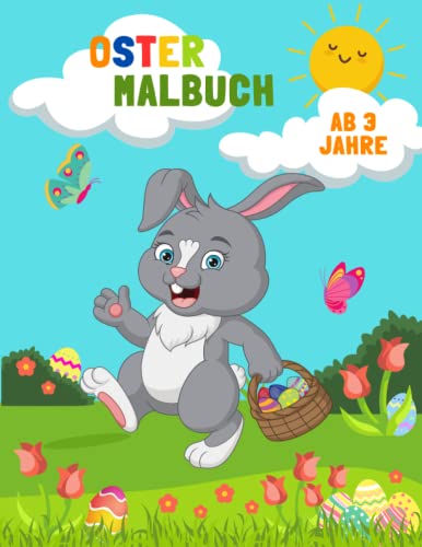 Oster Malbuch: Kreatives Malbuch für Mädchen und Jungen ab 3 Jahren - 66 tolle Oster- und Frühlingsmotive zum Ausmalen von Independently published