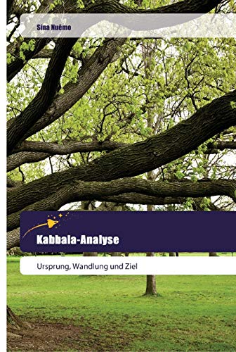 Kabbala-Analyse: Ursprung, Wandlung und Ziel