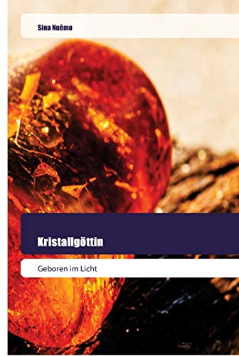 Kristallgöttin: Geboren im Licht