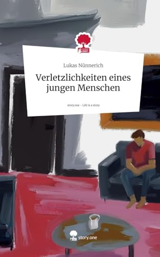 Verletzlichkeiten eines jungen Menschen. Life is a Story - story.one von story.one publishing