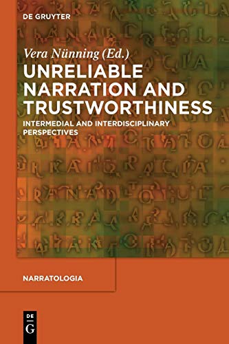 Unreliable Narration and Trustworthiness: Intermedial and Interdisciplinary Perspectives (Narratologia, 44, Band 44) von de Gruyter