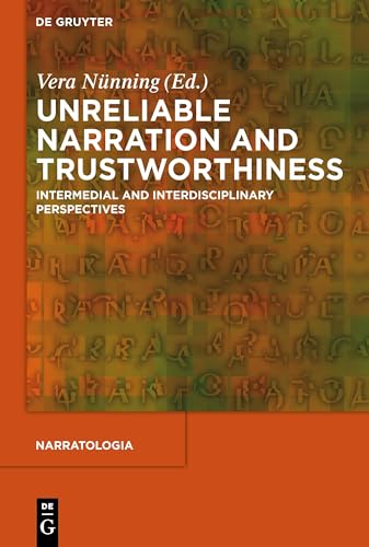 Unreliable Narration and Trustworthiness: Intermedial and Interdisciplinary Perspectives (Narratologia, 44, Band 44)