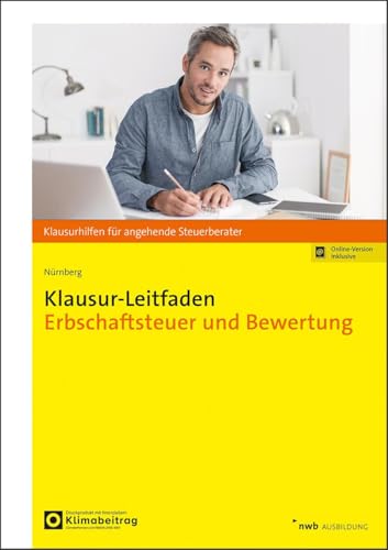 Klausur-Leitfaden Erbschaftsteuer und Bewertung (Klausurhilfen für angehende Steuerberater) von NWB Verlag