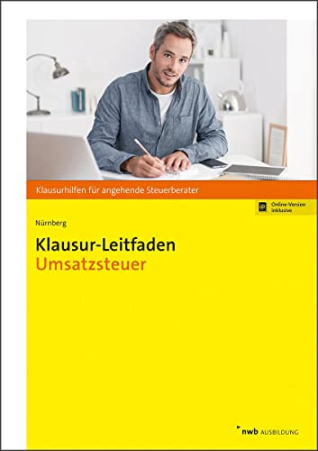 Klausur-Leitfaden Umsatzsteuer: Mit Online-Zugang (Klausurhilfen für angehende Steuerberater) von NWB Verlag