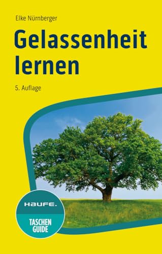 Gelassenheit lernen (Haufe TaschenGuide)