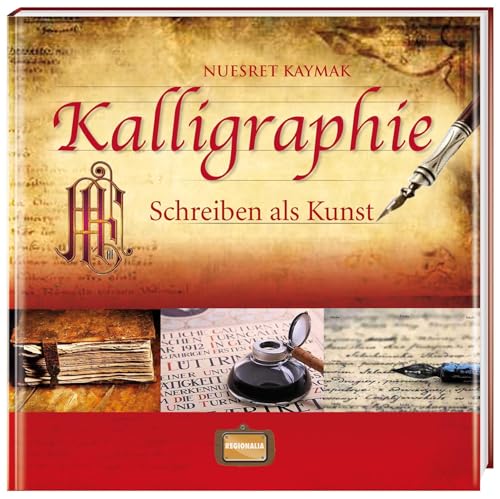 Kalligraphie: Schreiben als Kunst