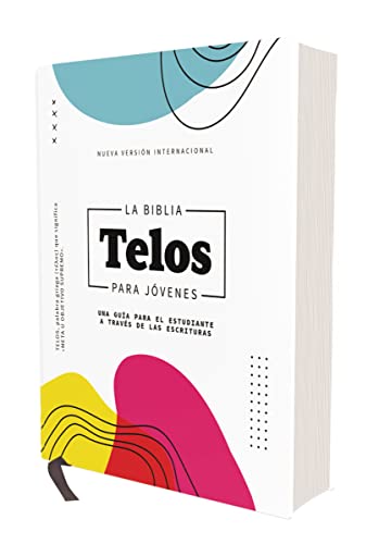 NVI, La Biblia Telos para Jóvenes, Revisión 2022, Tapa dura, Interior a dos colores, Comfort Print: Una guía para el estudiante a través de las Escrituras