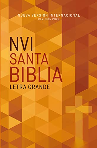 NVI, Santa Biblia Edición Económica, Letra Grande, Texto revisado 2022, Tapa Rústica: Nvi, Santa Biblia Edición Económica, Letra Grande, Texto Revisado 2022