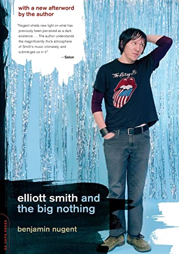 Elliott Smith and the Big Nothing von Da Capo Press
