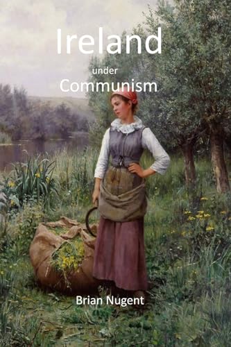 Ireland under Communism von Lulu.com