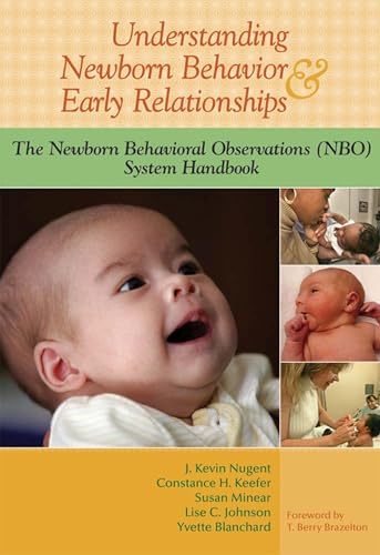 Understanding Newborn Behavior & Early Relationships: The Newborn Behavioral Observations (NBO) System Handbook von Brookes Publishing Company