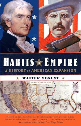 Habits of Empire: A History of American Expansionism