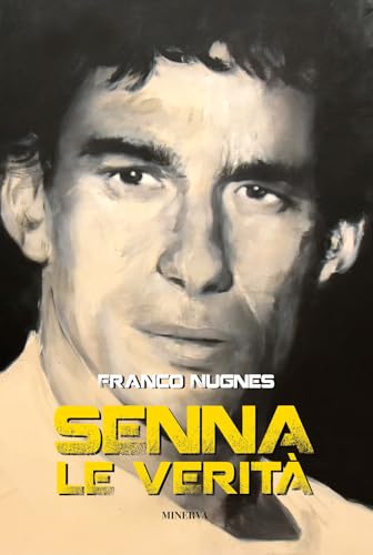 Senna. Le verità (Ritratti)