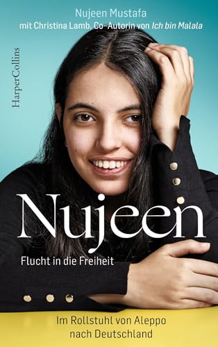Nujeen – Flucht in die Freiheit: Im Rollstuhl von Aleppo nach Deutschland von HarperCollins