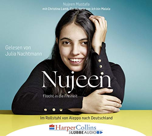 Nujeen - Flucht in die Freiheit: Im Rollstuhl von Aleppo nach Deutschland. von Harpercollins Bei Lübbe Audio