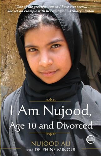 I Am Nujood, Age 10 and Divorced: A Memoir von Crown
