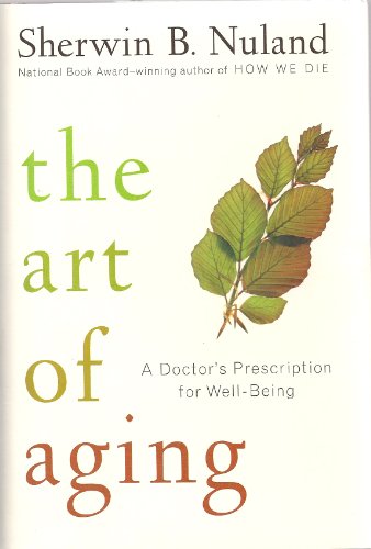 The Art of Aging: A Doctor's Prescription for Well-Being