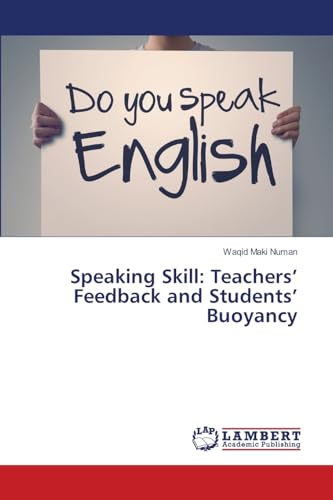 Speaking Skill: Teachers’ Feedback and Students’ Buoyancy von LAP LAMBERT Academic Publishing