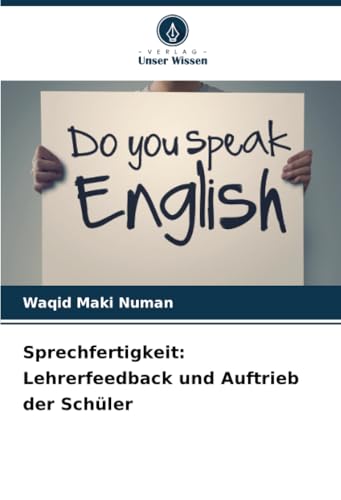 Sprechfertigkeit: Lehrerfeedback und Auftrieb der Schüler von Verlag Unser Wissen