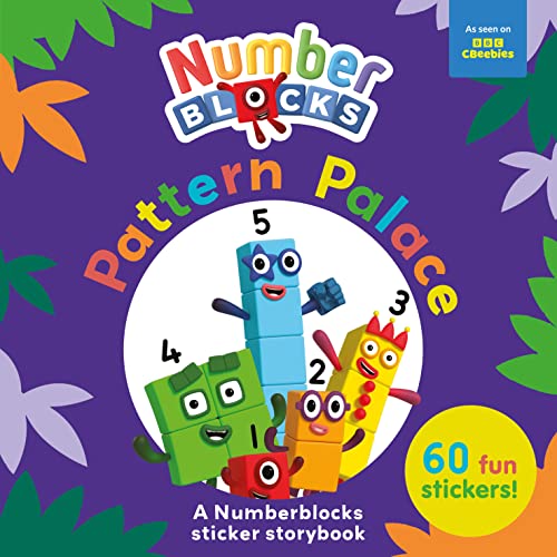 Pattern Palace: A Numberblocks Sticker Storybook (Numberblock Sticker Books)