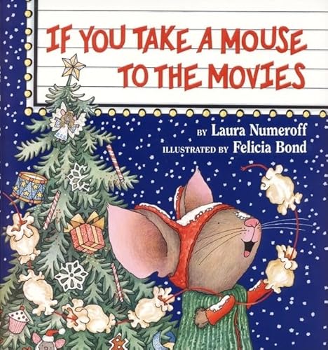 If You Take a Mouse to the Movies (If You Give...)