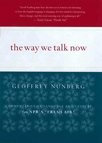 Way We Talk Now Pa: Commentaries on Language and Culture from NPR's Fresh Air von Houghton Mifflin