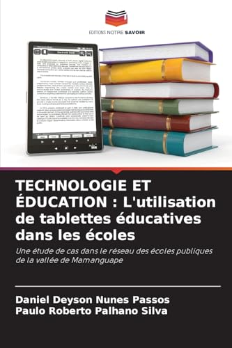 TECHNOLOGIE ET ÉDUCATION : L'utilisation de tablettes éducatives dans les écoles: Une étude de cas dans le réseau des écoles publiques de la vallée de Mamanguape TECHNOLOGIE ET ÉDUCATION : L'utilisation de tablettes éducatives dans les écoles: Une étude de cas dans le réseau des écoles publiques de la vallée de Mamanguape