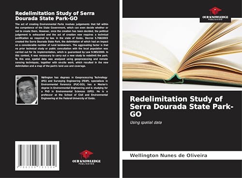 Redelimitation Study of Serra Dourada State Park-GO: Using spatial data von Our Knowledge Publishing