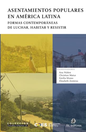 Asentamientos populares en América Latina. Formas contemporáneas de luchar, habitar y resistir von RIL Editores