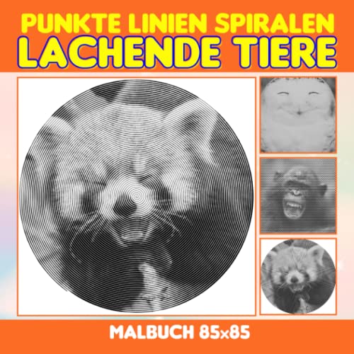 Lachende Tiere Punkte Linien Spiralen Malbuch: Sammlung entzückender Tiere mit 40 exklusiven Illustrationen zum Ausmalen | Gag Geschenke | ... | White Elephant Geschenke von Independently published