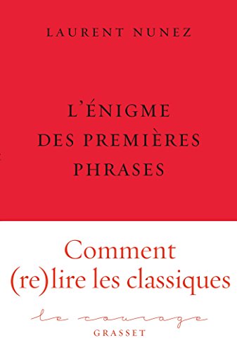 L'énigme des premières phrases: collection Le Courage dirigée par Charles Dantzig