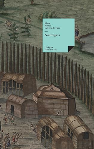 Naufragios (Historia, Band 282)
