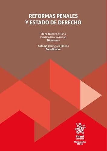 Reformas Penales y Estado de Derecho (Monografías) von Editorial Tirant lo Blanch
