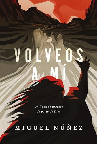 Volveos a mí: Un llamado urgente de parte de Dios von Vida