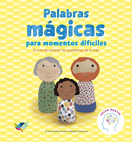 Palabras mágicas para momentos difíciles: El arte de resolver los problemas de la vida